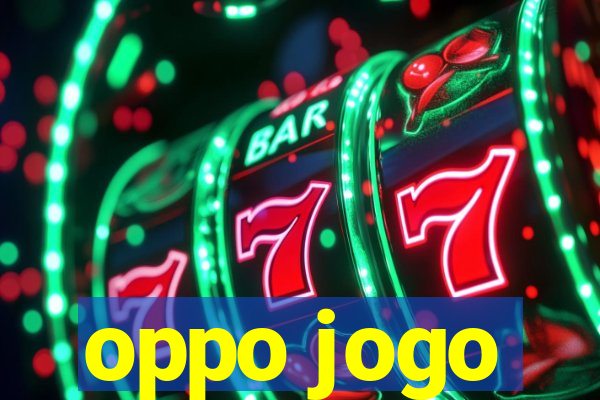 oppo jogo