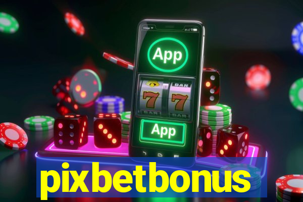 pixbetbonus