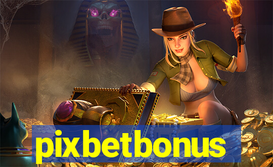 pixbetbonus