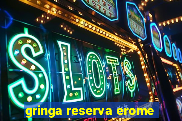 gringa reserva erome