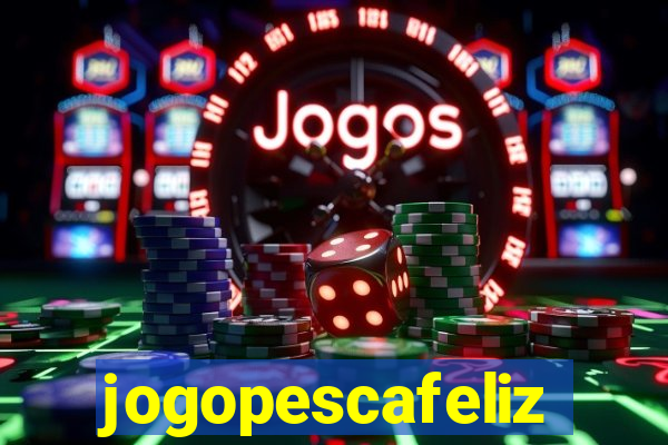 jogopescafeliz