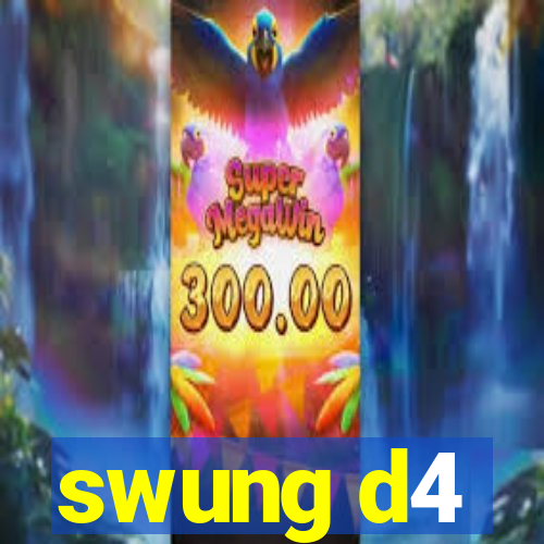 swung d4