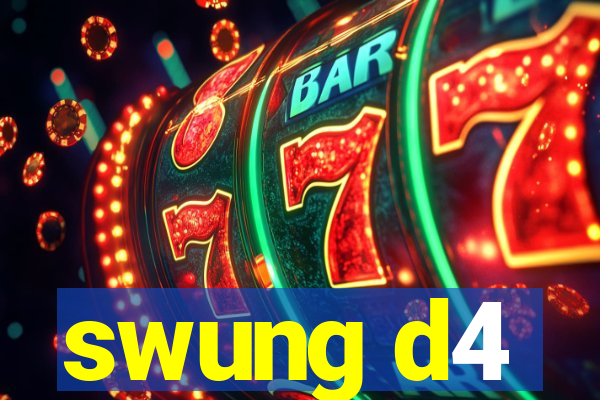 swung d4