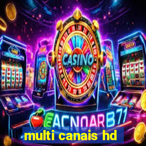 multi canais hd