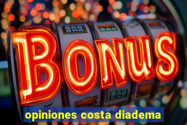 opiniones costa diadema