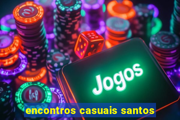 encontros casuais santos