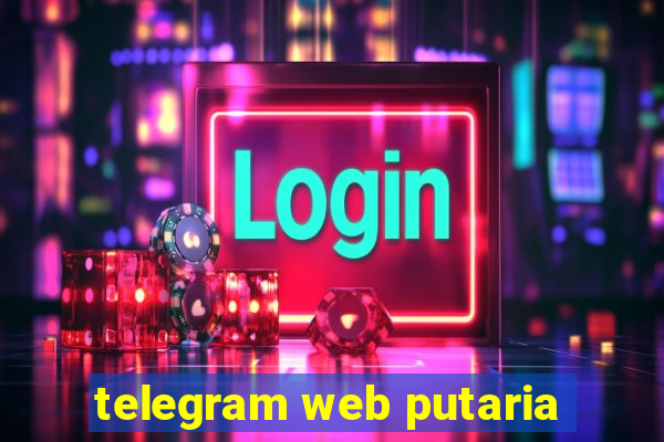 telegram web putaria