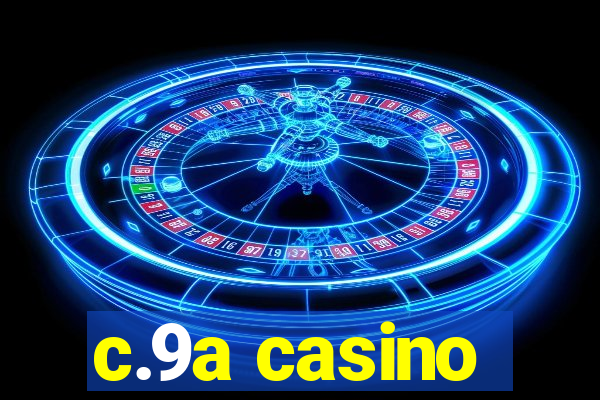 c.9a casino