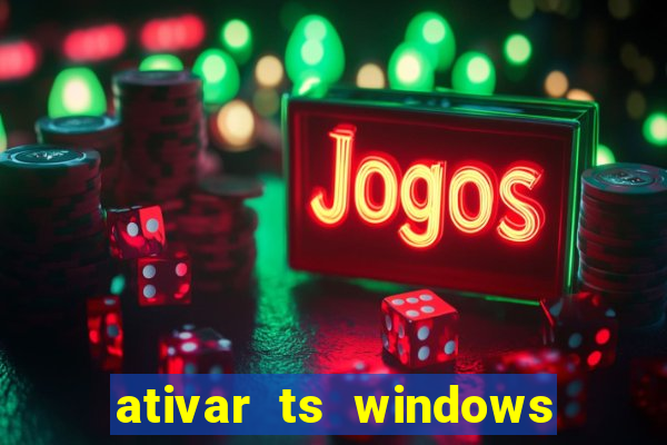 ativar ts windows server 2019 ilimitado