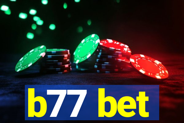 b77 bet