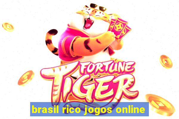 brasil rico jogos online