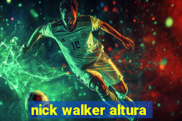 nick walker altura