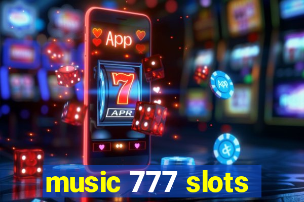 music 777 slots