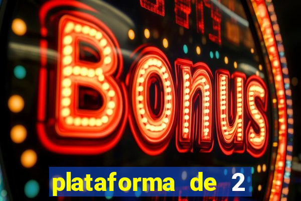 plataforma de 2 reais cassino