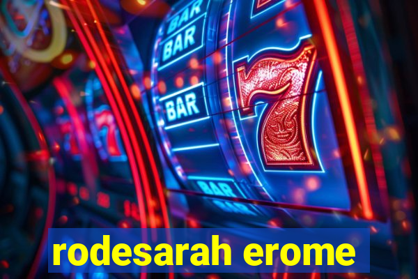 rodesarah erome