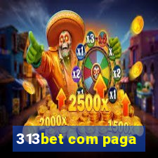 313bet com paga