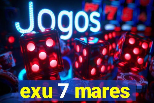 exu 7 mares