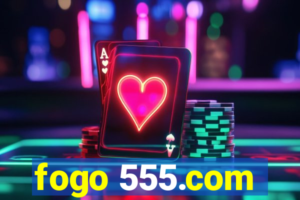 fogo 555.com