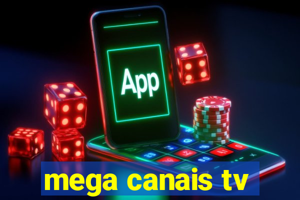 mega canais tv