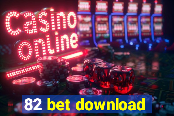 82 bet download