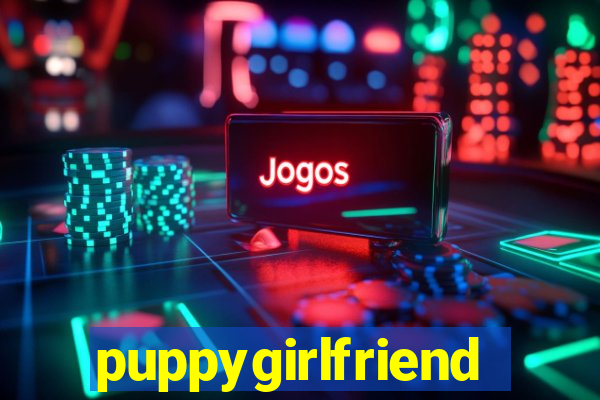 puppygirlfriend