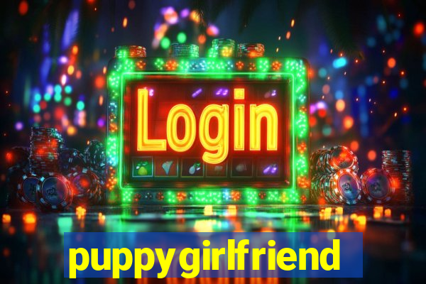 puppygirlfriend