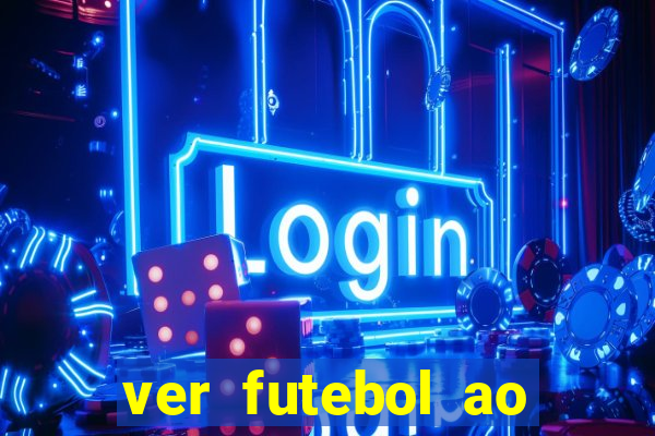 ver futebol ao vivo multi