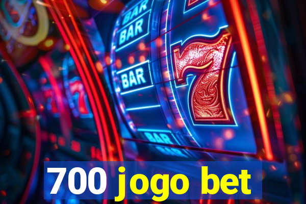 700 jogo bet