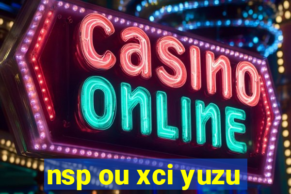 nsp ou xci yuzu