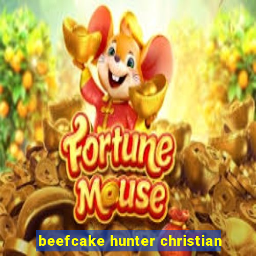 beefcake hunter christian