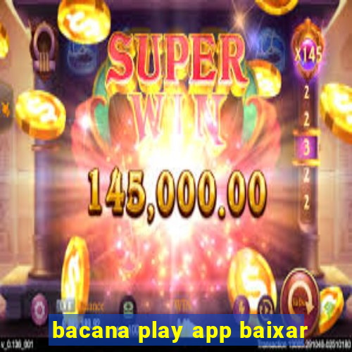 bacana play app baixar