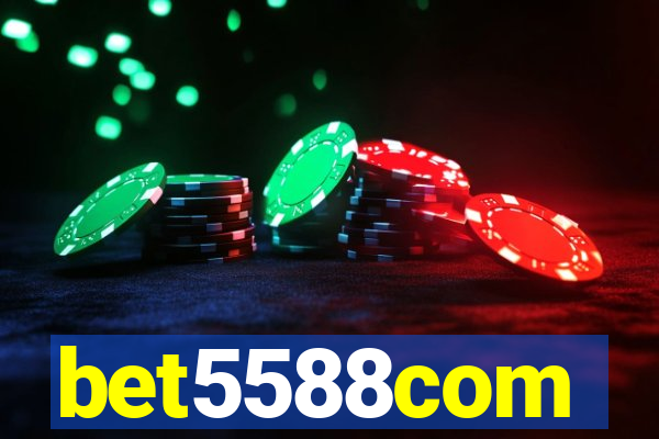 bet5588com