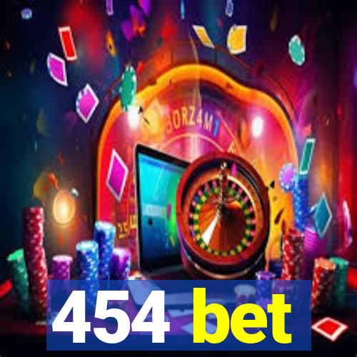 454 bet