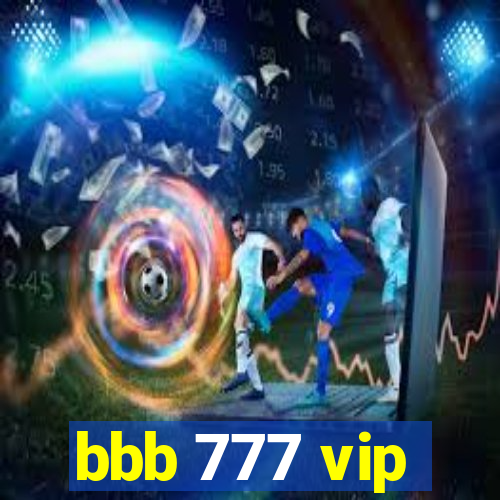 bbb 777 vip