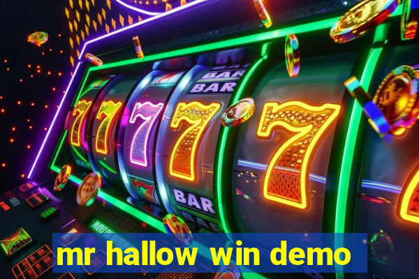 mr hallow win demo