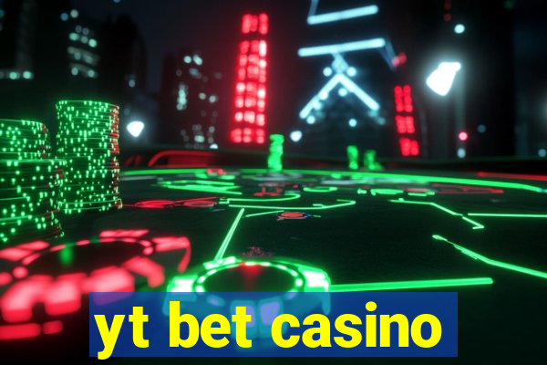 yt bet casino