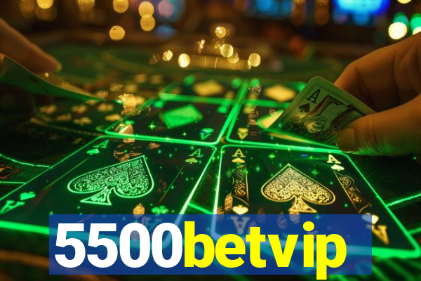 5500betvip