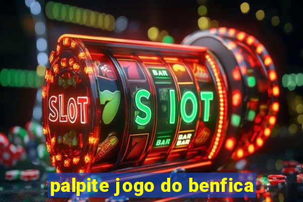 palpite jogo do benfica