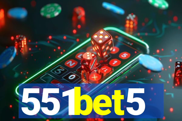 551bet5