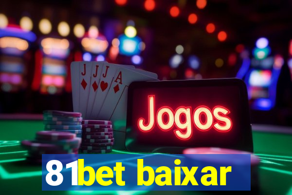 81bet baixar