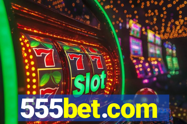 555bet.com