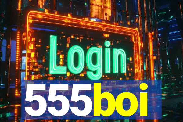 555boi