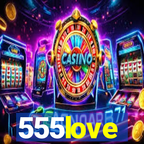 555love