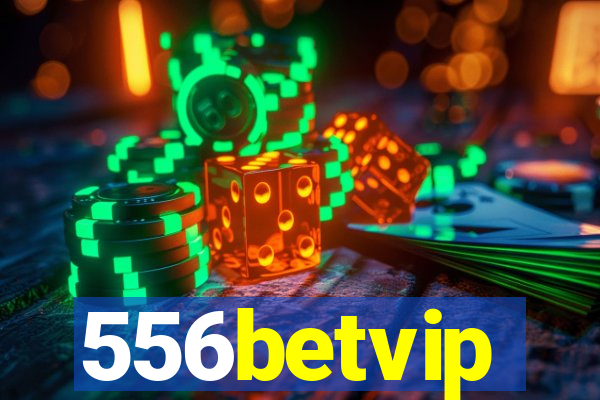 556betvip