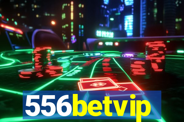 556betvip