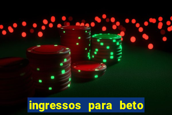 ingressos para beto carrero world