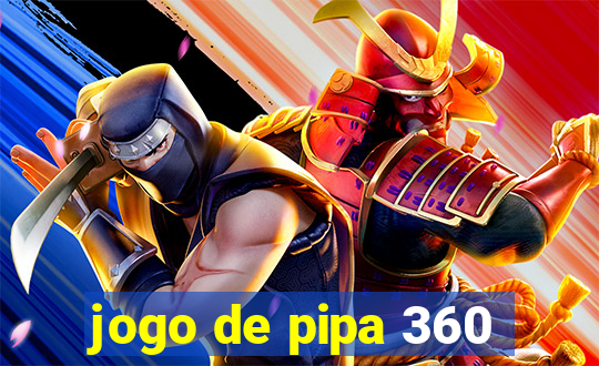 jogo de pipa 360