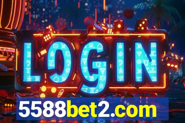 5588bet2.com