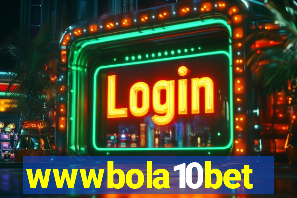 wwwbola10bet