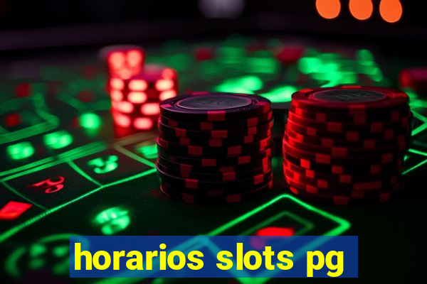 horarios slots pg